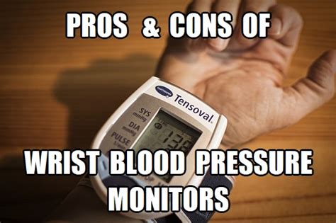 Wrist Blood Pressure Monitors Pros and Cons (Wrist BP Monitors Worth It)