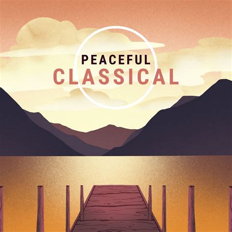 Peaceful, Relaxing Classical Music - Halidon