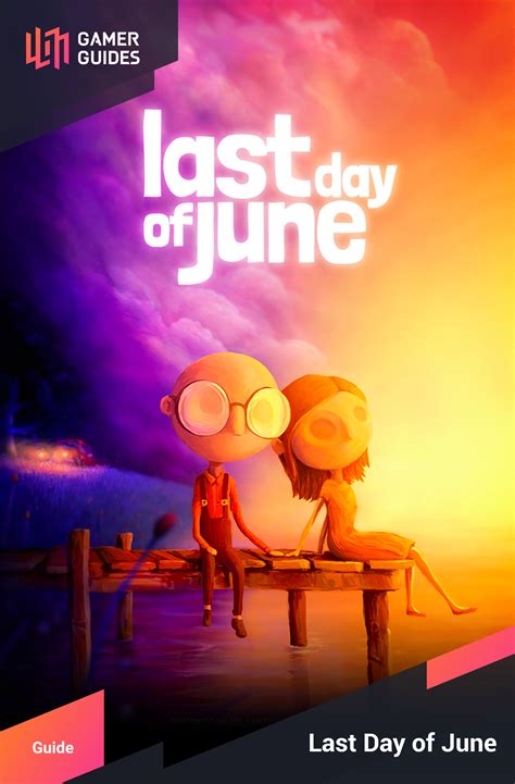 Description - Game Overview - Introduction | Last Day of June | Gamer Guides®