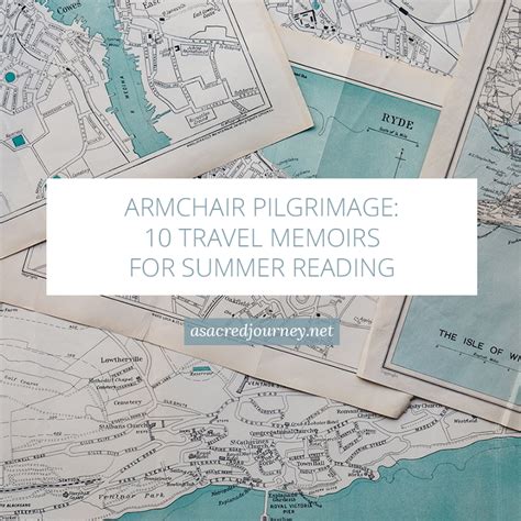 Armchair Pilgrimage: 10 Travel Memoirs for Summer Reading - A Sacred ...