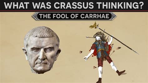 What Was Crassus Thinking? - The "fool" of Carrhae - YouTube