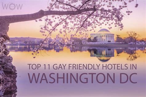 Top 11 Gay Friendly Hotels In Washington DC 2024 - WOW Travel