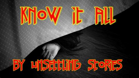 Know It All by Unsettling Stories - YouTube