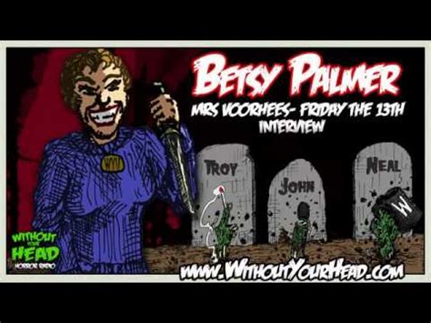 Betsy Palmer "Mrs. Voorhees" Friday The 13th Without Your Head Interview - YouTube