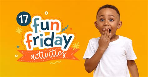 17 Fun Friday Activities | Education to the Core