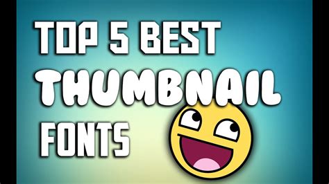 TOP 5 THUMBNAIL FONTS OF 2015 - YouTube