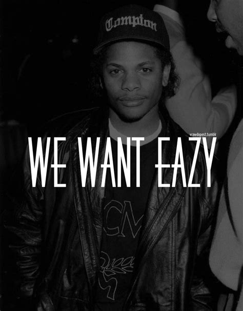 List : Best Eazy-E Quotes (Photos Collection) Eazy E Quotes, Lit Quotes, Cool Hand Luke Quotes ...