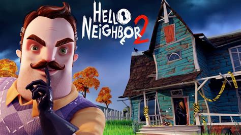 Hello Neighbor 2'nin Fragmanı Çıktı - Gamerbase