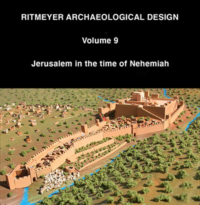 Vol. 9. Jerusalem in the time of Nehemiah – Ritmeyer Archaeological Design