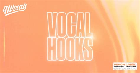 Vocal Hooks: Peach Label sample pack by 91Vocals