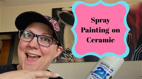 Spray Painting Ceramic - YouTube