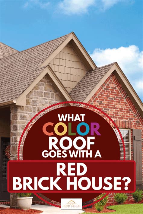 What Color Roof Goes With A Red Brick House?