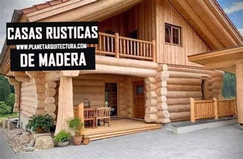 Las mejores 30 casas rústicas de madera de PLANETA ARQUITECTURA - PLANETA ARQUITECTURA