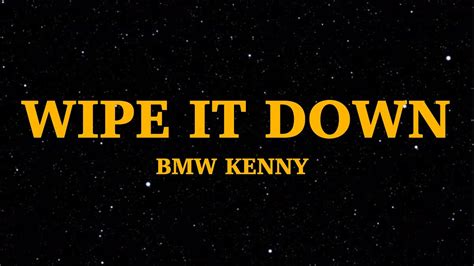 BMW KENNY - Wipe It Down (Lyrics) TikTok "Wipe wipe wipe it down wipe" | We Are Lyrics - YouTube