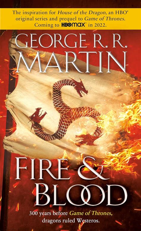 Fire & Blood: 300 Years Before A Game of Thrones: Martin, George R. R.: 9780593357538: Books ...