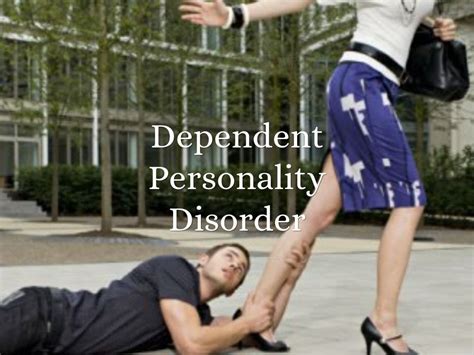 Dependent Personality Disorder by J Hines