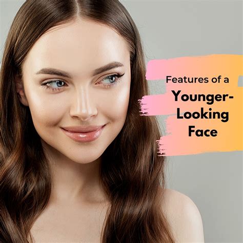 How to Look Young: Features of a Younger-Looking Face