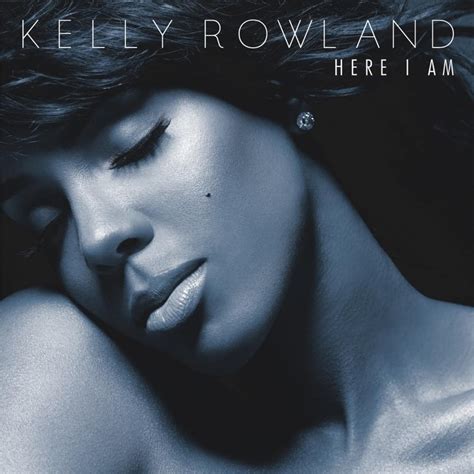 Kelly Rowland - Here I Am (Deluxe Edition) Lyrics and Tracklist | Genius