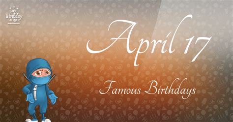 Famous Birthdays On April 17 - FAMOUSED