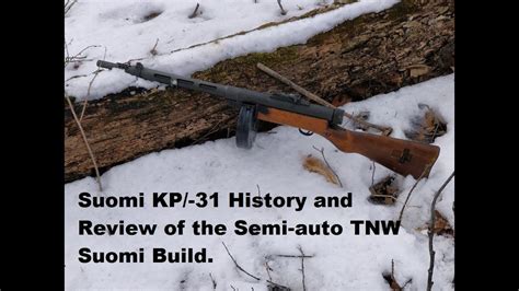 Suomi KP/-31 History and TNW Suomi Semi-auto Replica/Build Review ...