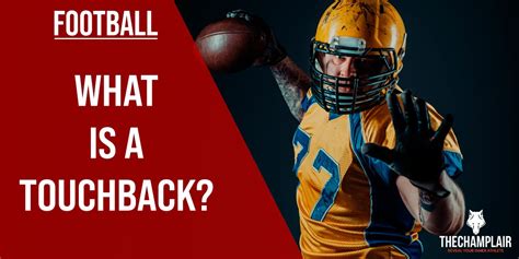 What Is A Touchback In Football? [2024 In-Depth Guide]
