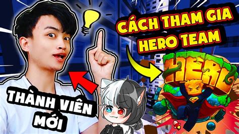 CÁCH ĐỂ THAM GIA HERO TEAM || SIRO THÀNH THÀNH VIÊN MỚI CỦA HERO TEAM NTN? || PARKOUR KỂ CHUYỆN ...