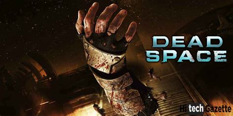 Unbelievable Information About Dead Space Mobile Game | Hi Tech Gazette