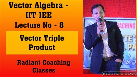 Vector Algebra ( L- 8)/ Vector Algebra IIT JEE/ Vector algebra class XII - YouTube