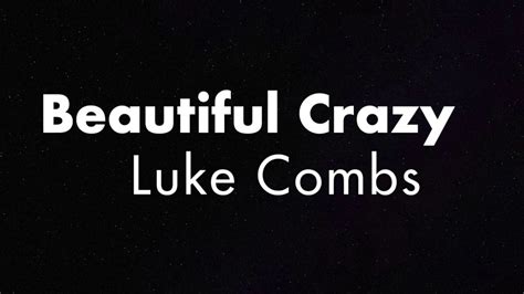 Luke Combs Beautiful Crazy Chords - Photos Idea