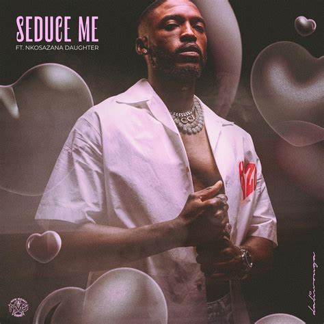 New Music Friday | Daliwonga teams up with Nkosazana Daughter on a single titled: Seduce Me ...