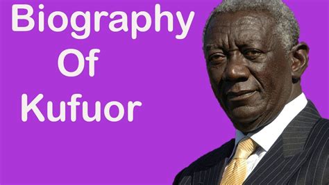Biography of John Kufuor,Origin,Education,Policies,Family,Children, - YouTube