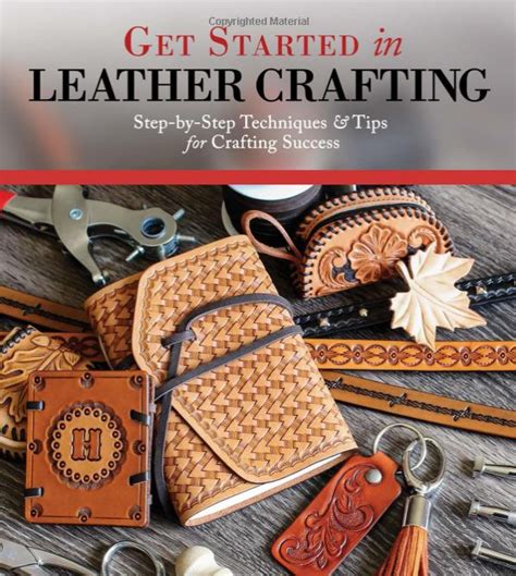 Get Started in Leather Crafting: Step-by-Step Techniques and Tips for | Zelikovitz.com