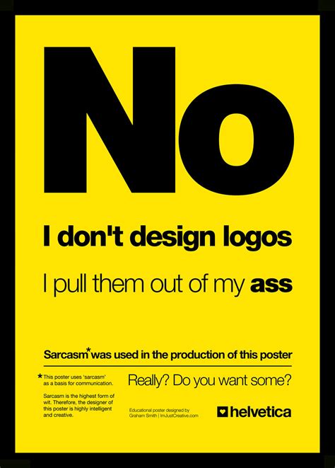 'No. I Don't Design Logos.' Type Poster in Helvetica | Flickr