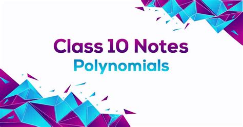 Class 10th Math Polynomials NCERT Notes CBSE 2023