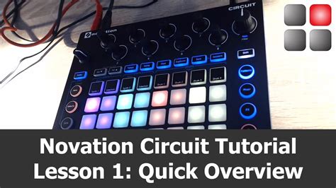 Novation Circuit Tutorial - Lesson 1: Quick Overview - YouTube