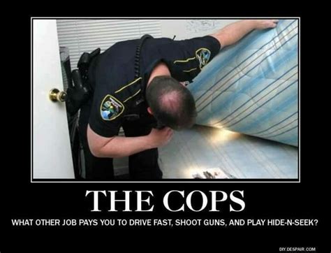 Pin by Kelly Bullion on COPS | Cops humor, Police humor, Cop jokes