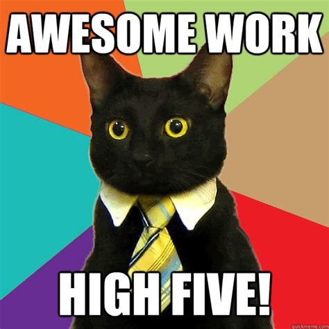 Awesome Work Cat Meme - Cat Planet | Cat Planet