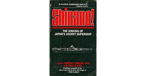 Shinano!: The Sinking of Japan's Secret Supership by Joseph F. Enright