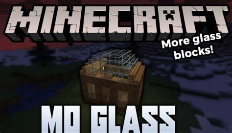 Mo Glass Mod for Minecraft 1.16.5/1.16.4/1.15.2 download