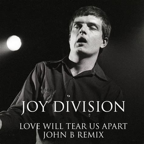 Stream Joy Division - Love Will Tear Us Apart (John B Remix) by JohnB | Listen online for free ...