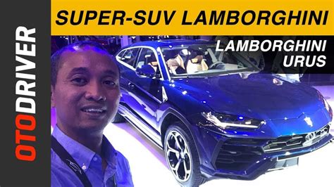 Lamborghini Urus 2018 | First Impression Review Indonesia | OtoDriver - YouTube