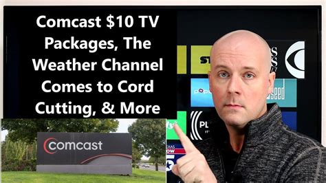 CCT - Comcast $10 TV Packages, The Weather Channel Comes to Cord ...