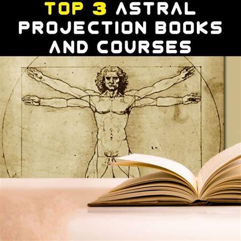 TOP 3 ASTRAL PROJECTION BOOKS AND COURSE