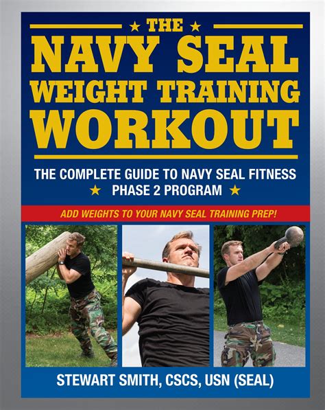 The Navy SEAL Weight Training Workout : The Complete Guide to Navy SEAL Fitness - Phase 2 ...