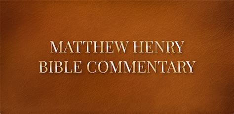 Matthew Henry Bible Commentary - Apps on Google Play