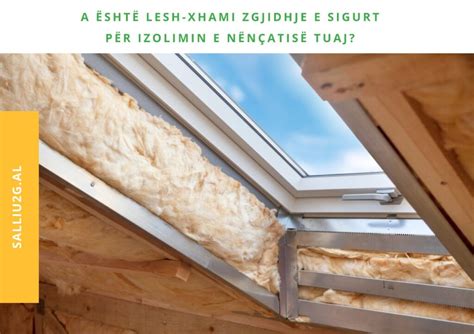 Is glass wool a safe solution for insulating your roof? - Salliu 2G