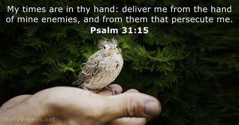 Psalm 31:15 - Bible verse (KJV) - DailyVerses.net