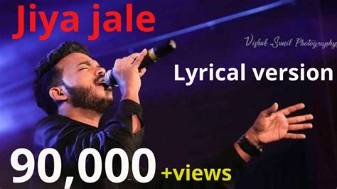 Jiya jale lyrical video song by ks Harishankar, Ks Harishankar jiya jale lyrical video song ...