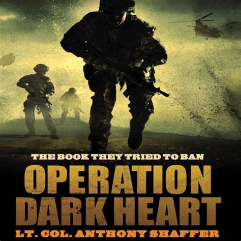 Operation Dark Heart Audiobook | Lt. Con. Anthony Shaffer | Audible.co.uk