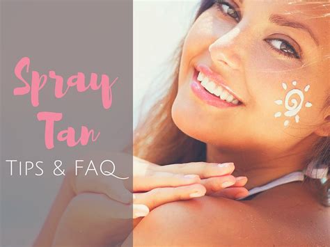 Spray Tan Tips and FAQ